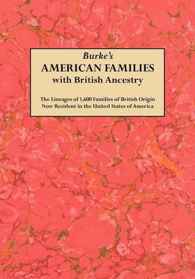 Burke’s American Famiies with British Ancestry