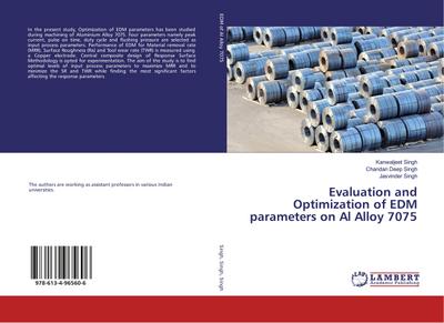 Evaluation and Optimization of EDM parameters on Al Alloy 7075