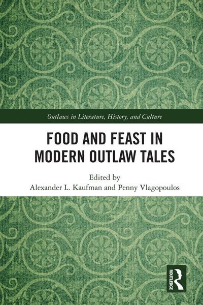 Food and Feast in Modern Outlaw Tales