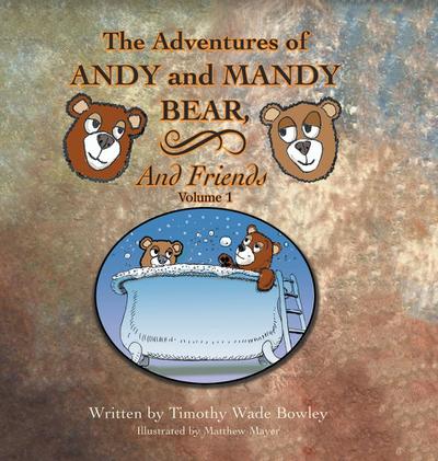 The Adventures of Andy and Mandy Bear and Friends