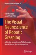 The Visual Neuroscience of Robotic Grasping