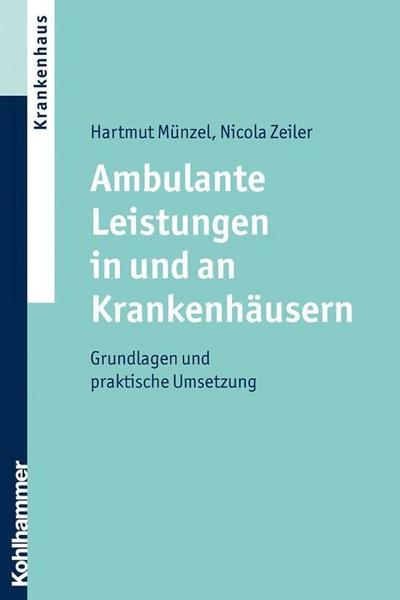 Ambulante Leistungen in und an Krankenhäusern: Grundlagen und praktische Umsetzung