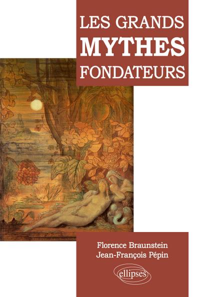 Les grands mythes fondateurs