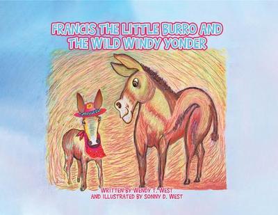 Francis the Little Burro and the Wild Windy Yonder
