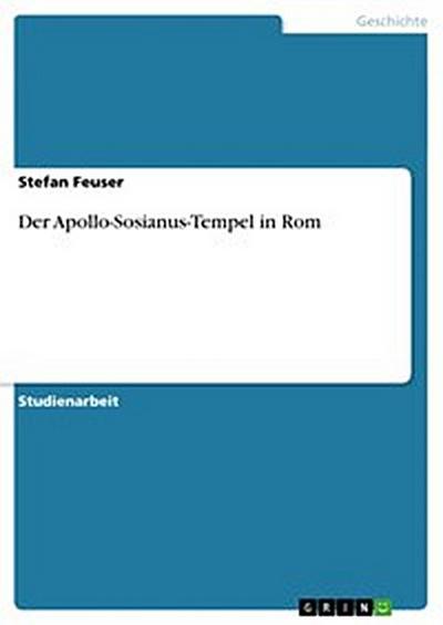 Der Apollo-Sosianus-Tempel in Rom