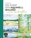 Die Kunst der Aquarellmalerei - Landschaften