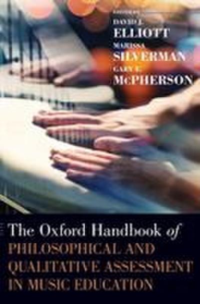 Oxford Handbook of Philosophical and Qualitative Assessment in Music Education