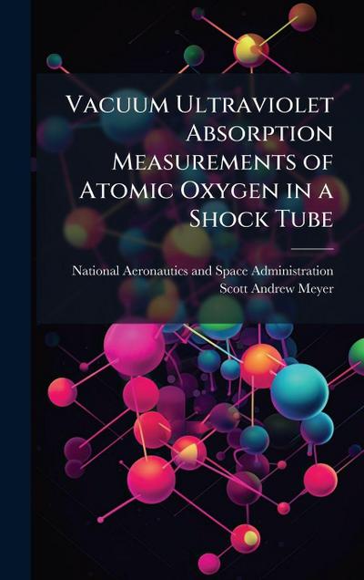 Vacuum Ultraviolet Absorption Measurements of Atomic Oxygen in a Shock Tube