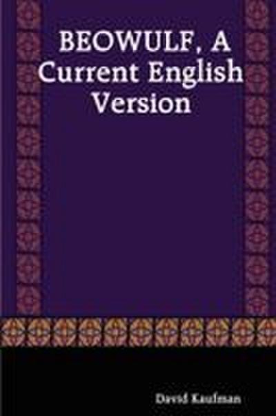 Beowulf, a Current English Version