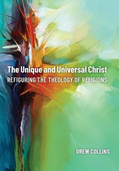 The Unique and Universal Christ
