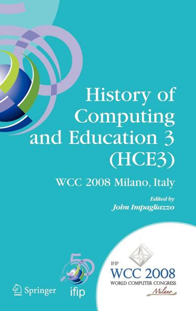 History of Computing and Education 3 (Hce3)