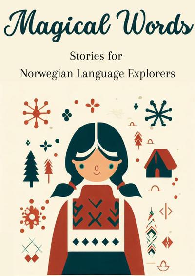 Magical Words: Stories for Norwegian Language Explorers