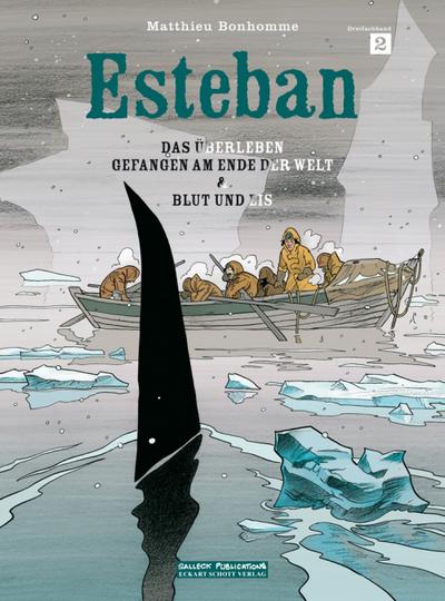 Esteban - Das Überleben / Gefangen am Ende der Welt / Blut und Eis