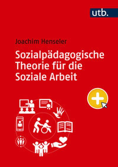 Sozialpädagogische Theorie für die Soziale Arbeit