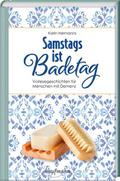 Samstags ist Badetag
