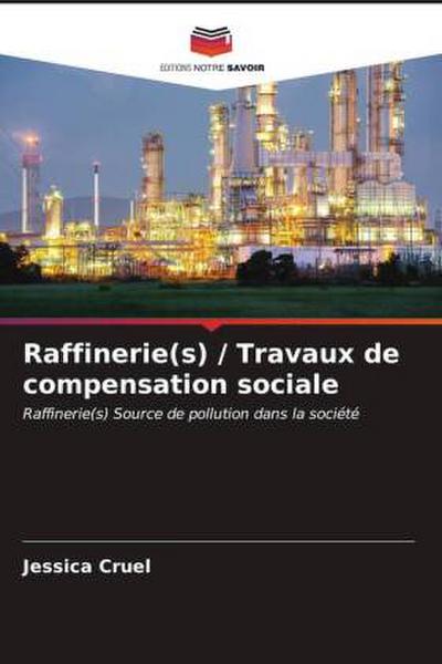 Raffinerie(s) / Travaux de compensation sociale