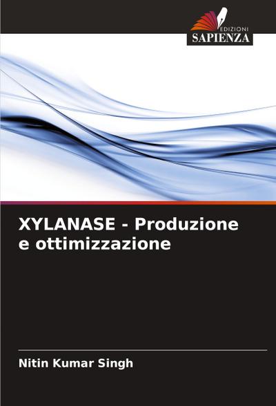 XYLANASE - Produzione e ottimizzazione