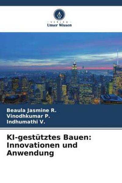 KI-gestütztes Bauen: Innovationen und Anwendung