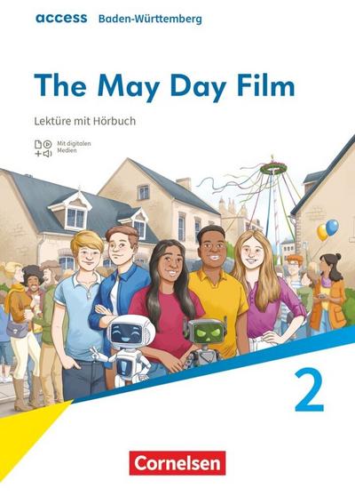 Access Band 2: 6. Schuljahr - Baden-Württemberg - Ausgabe 2025 - The May Day Film - Lektüre mit Hörbuch