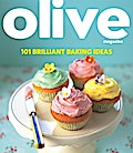 Olive: 101 Brilliant Baking Ideas