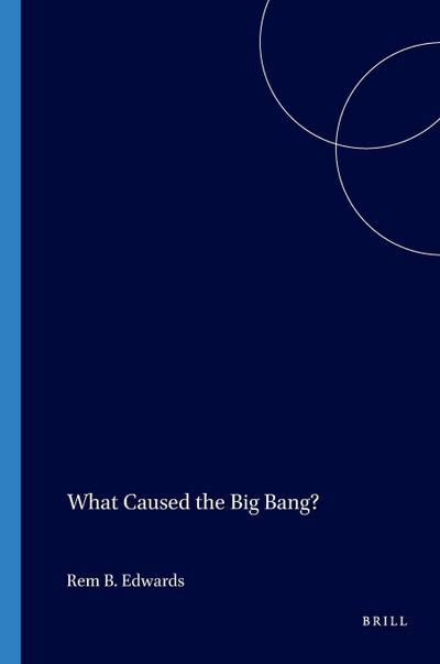 What Caused the Big Bang?