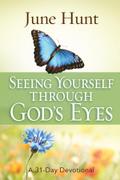 Seeing Yourself Through God’s Eyes