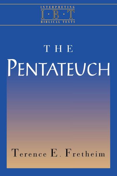 The Pentateuch (Interpreting Biblical Texts Series)
