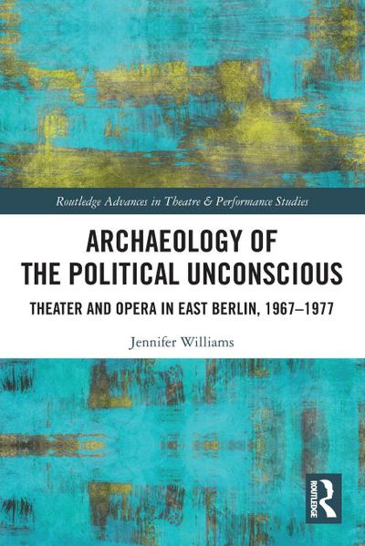 Archaeology of the Political Unconscious