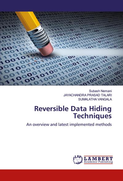 Reversible Data Hiding Techniques