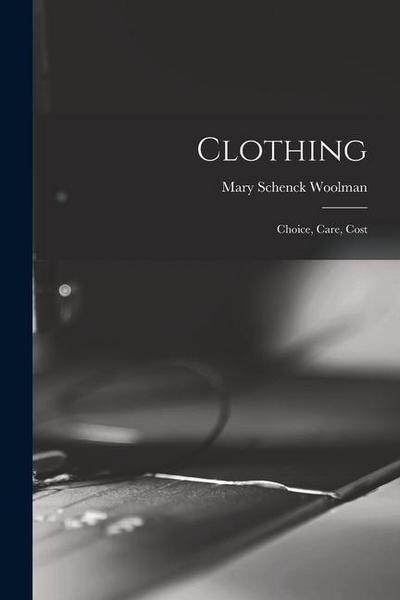Clothing: Choice, Care, Cost
