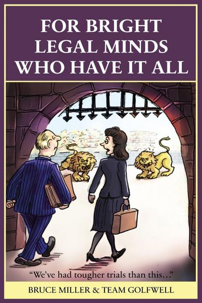 For Bright Legal MInds Who Have It All