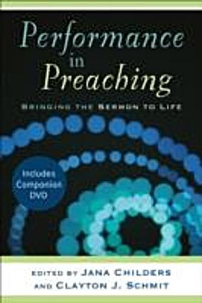 Performance in Preaching (Engaging Worship)