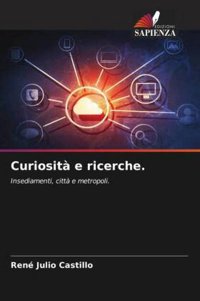 Curiosità e ricerche.