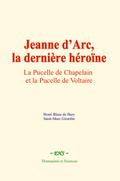 Jeanne d’Arc, la dernière héroïne