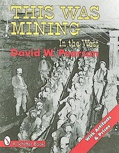 This Was Mining in the West
