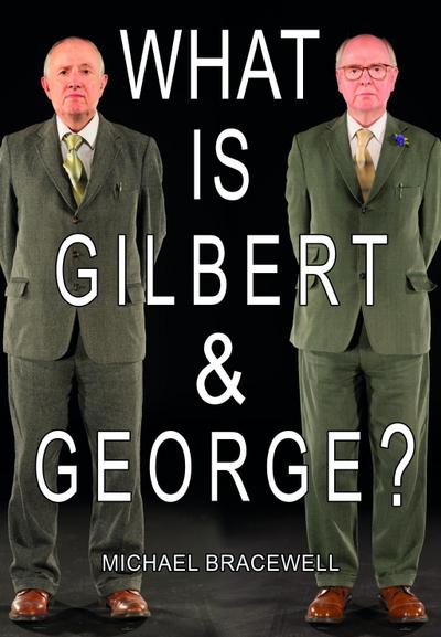 What Is Gilbert & George