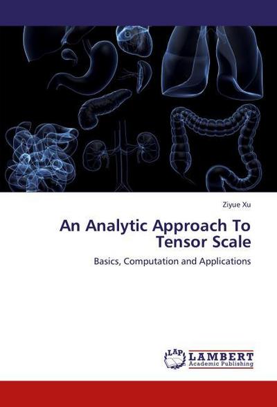 An Analytic Approach To Tensor Scale