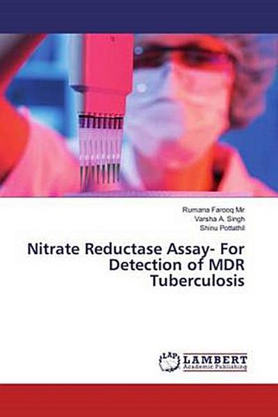 Nitrate Reductase Assay- For Detection of MDR Tuberculosis