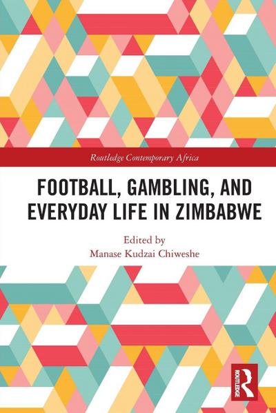 Football, Gambling, and Everyday Life in Zimbabwe