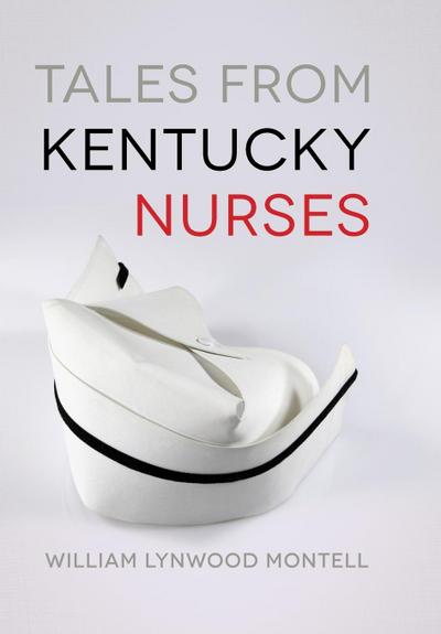 Tales from Kentucky Nurses