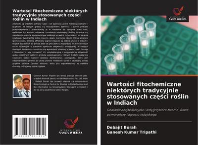 Warto¿ci fitochemiczne niektórych tradycyjnie stosowanych cz¿¿ci ro¿lin w Indiach