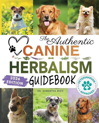 The Authentic Canine Herbalism Guidebook