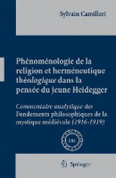 Phénoménologie de la religion et herméneutique théologique dans la pensée du jeune Heidegger