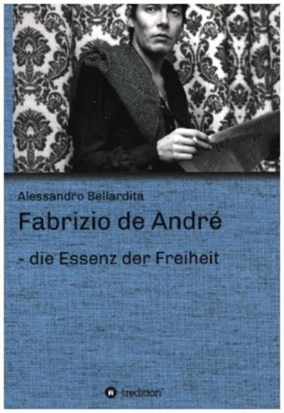 Fabrizio de André - die Essenz der Freiheit