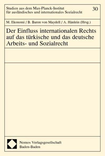 Der Einfluss internationalen Rechts auf das türkische und das deutsche Arbeits- und Sozialrecht