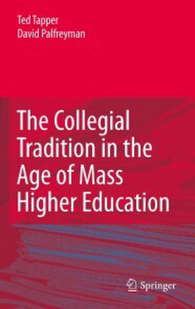 The Collegial Tradition in the Age of Mass Higher Education