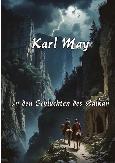 In den Schluchten des Balkan