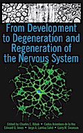 From Development to Degeneration and Regeneration of the Nervous System