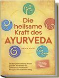 Die heilsame Kraft des Ayurveda