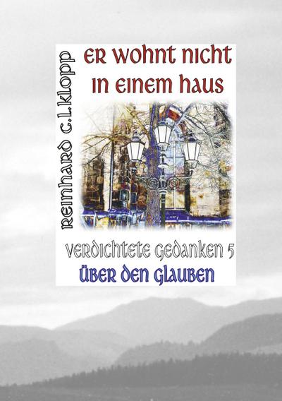 Er wohnt nicht in einem Haus